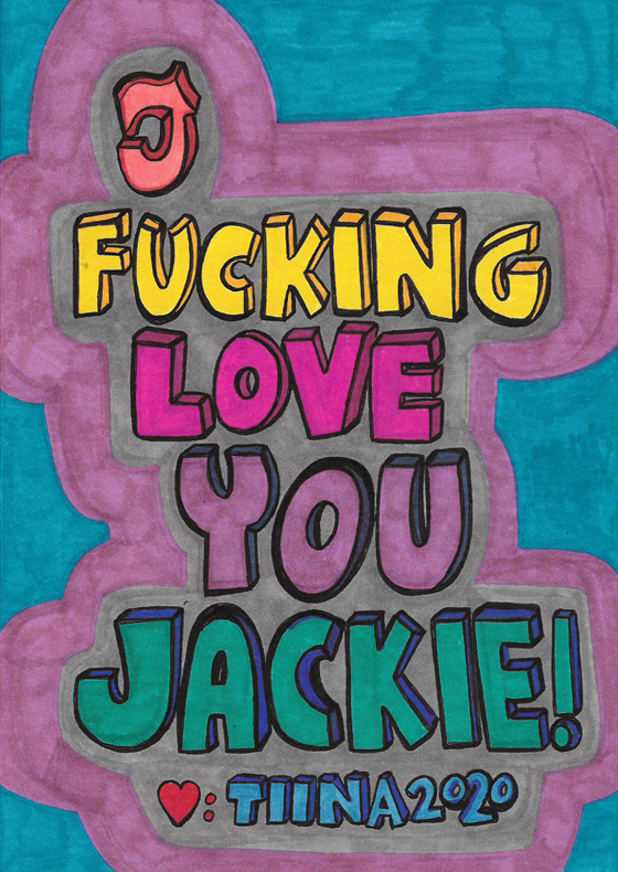 Colorful pen drawing of the words I fucking love you Jackie
